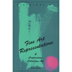 Directory of Fine Art Representatives and Corporations Collecting Art (Art Marketing... by Constance Franklin