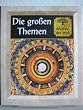 Die gro�en Themen. Mythen der Welt