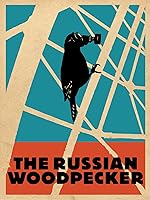 The Russian Woodpecker