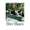 Der Harz. Eine Bildreise