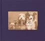 Top Dog: Journal For My Dog
