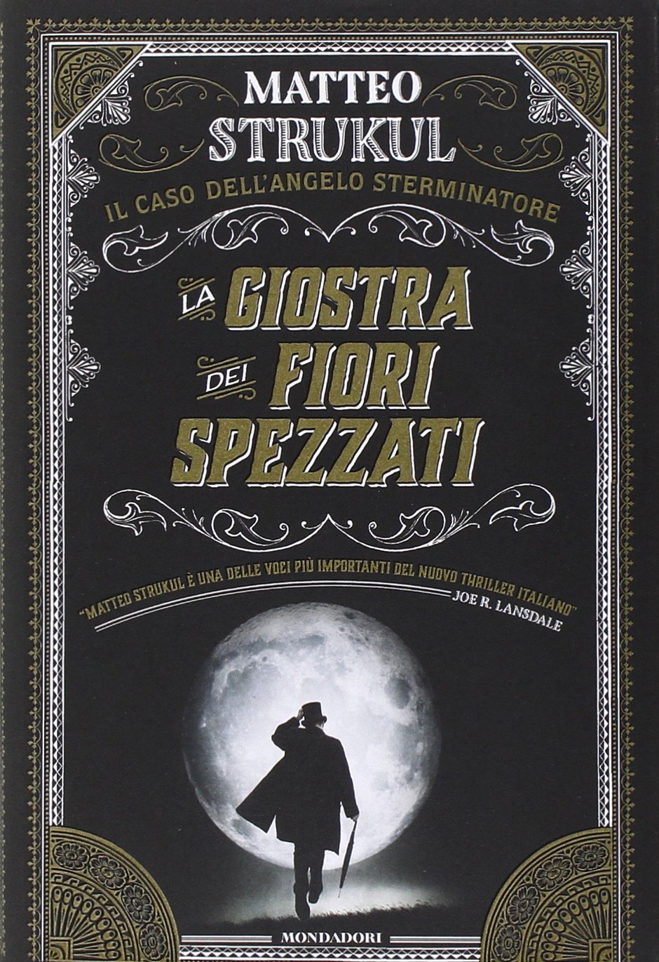 LA GIOSTRA DEI FIORI SPEZZATI - Matteo Strukul
