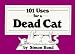 101 Uses for a Dead Cat
