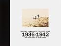 Surfing San Onofre to Point Dume: 1936-1942