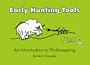 Early Hunting Tools: An Introduction to Flintknapping