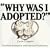 Why Was I Adopted?