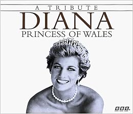 Diana, Princess of Wales A Tribute (BBC) Bbc 9780553455779 Amazon