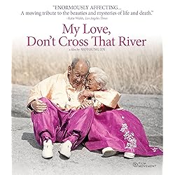 My Love, Don't Cross That River [Blu-ray]