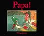 Papa!