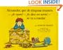 Alexander, Que de Ninguna Manera-ALe Oyen?-!Lo Dice En Sire!-Se Va A Mudar: (Alexander, Who's Not--Do You Hear Me? I Mean It!--Going to Move)
