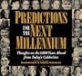 Predictions for the Next Millennium: Thoughts on the 1,000 Years Ahead from Today's Celebrities