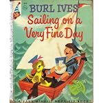 Burl Ives' Sailing On A Very Fine Day book cover