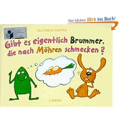 Gibt es eigentlich Brummer, die nach M�hren schmecken?