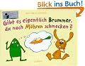Gibt es eigentlich Brummer, die nach M�hren schmecken?