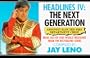 Headlines IV: The Next Generation