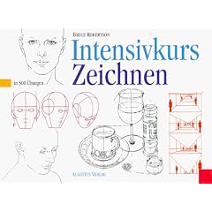 Intensivkurs Zeichnen. Garantiert zeichnen lernen in 500 �bungen