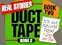 Duct Tape Book Two: Real Stories