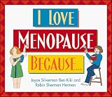 I Love Menopause Because