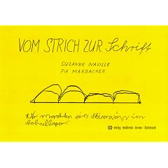 Vom Strich zur Schrift: Ideen und Anregungen zum graphomotorischen Training