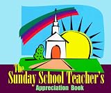 The Sunday School Teacher's Appreciation Book