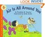 Air Is All Around You (Let's-Read-and-Find-Out Science 1)