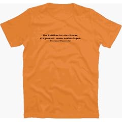 Ein Kritiker ist eine Henne, die gackert, wenn andere legen.Giovanni Guareschi T-Shirt S-XXL