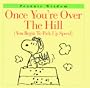 Once You're Over the Hill: (You Begin to Pick Up Speed) (Peanuts Wisdom)