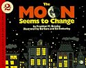The Moon Seems to Change (Let's-Read-and-Find-Out Science 2)