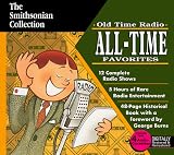 Old Time Radio All-Time Favorites (Radio Spirits and the Smithsonian)