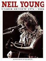 Neil Young: Under Review 1976-2006
