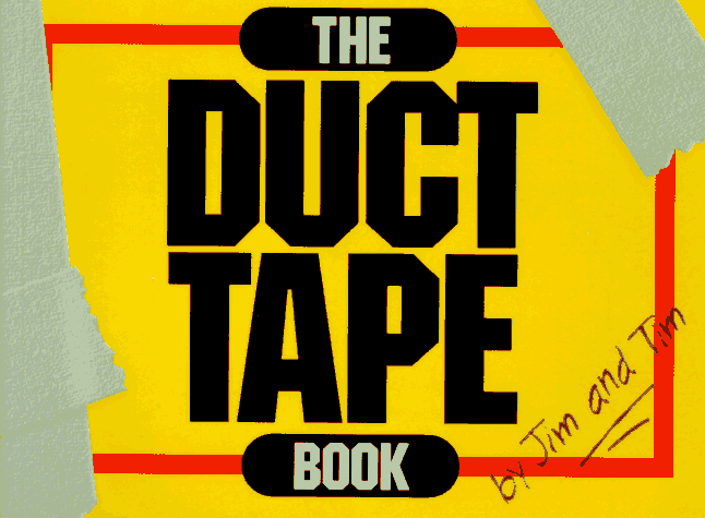 The Duct Tape Book The Duct Tape Book