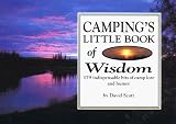 Camping's Little Book of Wisdom: 300 Indispensible Bits of Camp Lore and Humor (Travel)