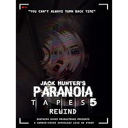 Jack Hunter's Paranoia Tapes 5: Rewind