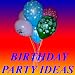 Birthday Party Ideas!