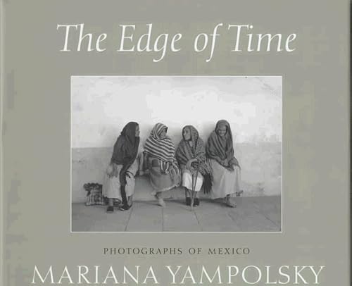 City Travel Guides Discounted  Books : The Edge of Time: Photographs of Mexico by Mariana Yampolsky