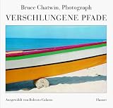 Verschlungene Pfade - Bruce Chatwin