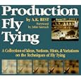 Production Fly Tying: A Collection of Ideas, Notions, Hints, and Variations on the... by  A. K. Best