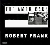 Robert Frank: The Americans