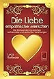 Die Liebe empathischer Menschen