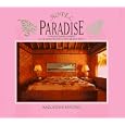 Hotel Paradise: A Photographic Journey to the World's Most Exotic Resort Hotels