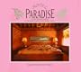 Hotel Paradise: A Photographic Journey To The World's Most Exotic Resort Hotels