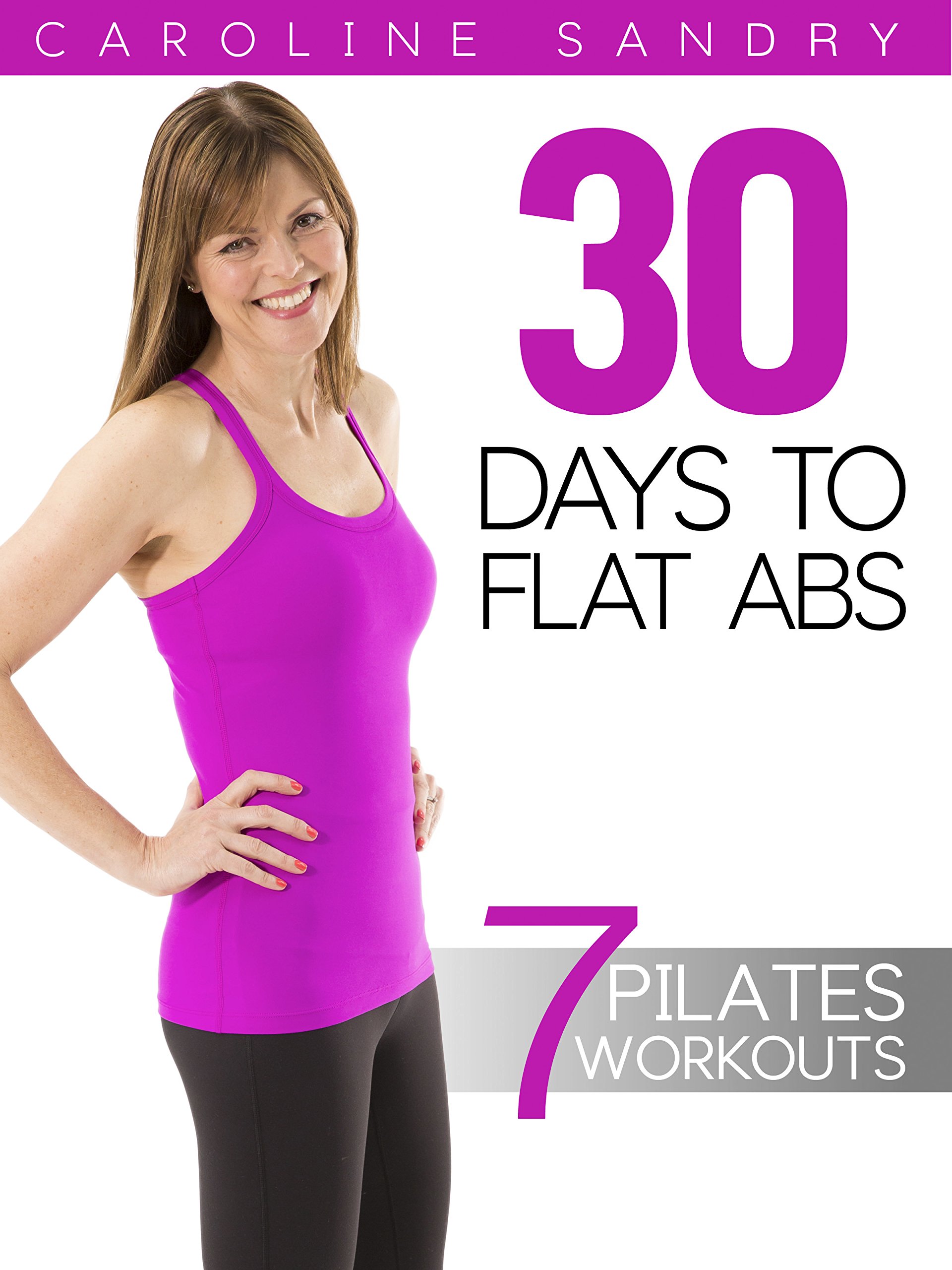 Watch 'Pilates 30 Days to Flat Abs with Caroline Sandry' on Amazon