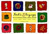 Food in Five Languages: An International Menu Guide English, French, German, Italian, Spanish: An International Menu Guide