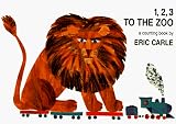 1,2,3 To the Zoo: A Counting Book