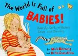 The World Is Full of Babies!
