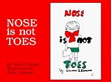 Noses is not Toes