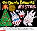 The Dumb Bunnies' Easter