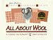 All About Wool : Fabric Dictionary and Swatchbook (Fabric Reference Ser.; Vol. 3) (Fabric Reference Ser. ; Vol. 3)) by Julie Parker