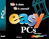 Easy PCs: See It Done Do It Yourself (Que's Easy Series)