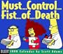 Cal 99 Dilbert: Must ..Control ..Fist ..of ..Deathcalendar